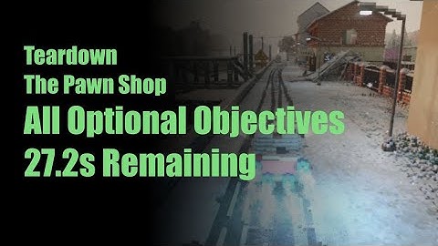 Teardown - The Pawn Shop - All Optional Objectives - 27.2s Remaining