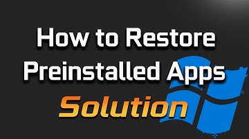 How To Restore Preinstalled APPS in Windows 11 [Tutorial]