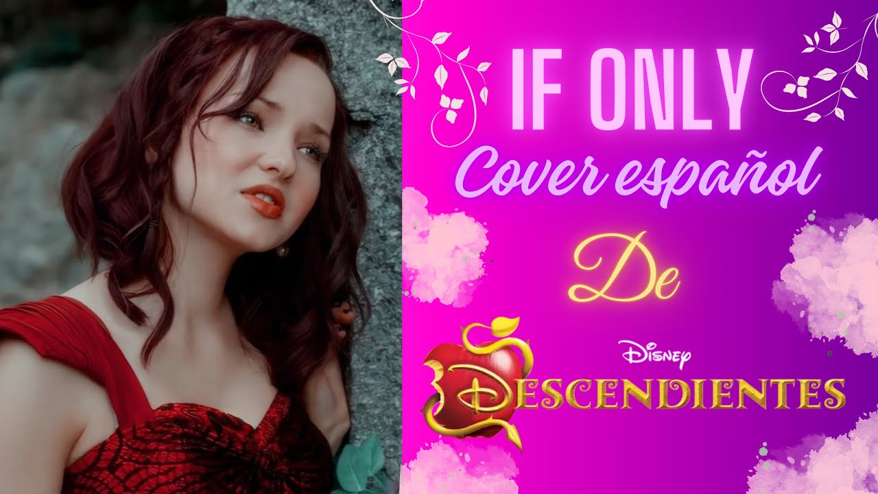 IF ONLY | COVER ESPAÑOL | DESCENDIENTES IF ONLY | COVER ESPAÑOL | DESCENDIENTES