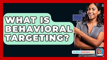 What Is Behavioral Targeting? - SearchEnginesHub.com