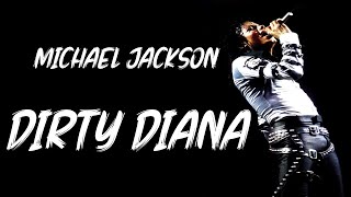 Michael Jackson - Dirty Diana (Lyrics)