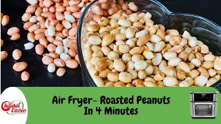 Healthy Roasted Peanuts In Air fryer In 4 Minutes|How To Roast Peanuts In The Air Fryer|Roasted Nuts
