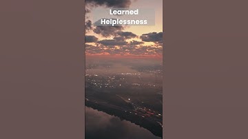 Breaking the Chains of Learned Helplessness