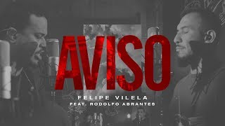 Felipe Vilela | AVISO feat. Rodolfo Abrantes