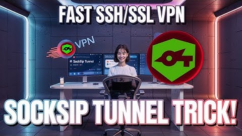 Setup SSH/SSL/TLS Server on SocksIP Tunnel VPN | Fast & unlimited