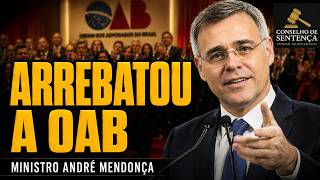 Ministro André Mendonça CATIVOU a OAB em poucos minutos