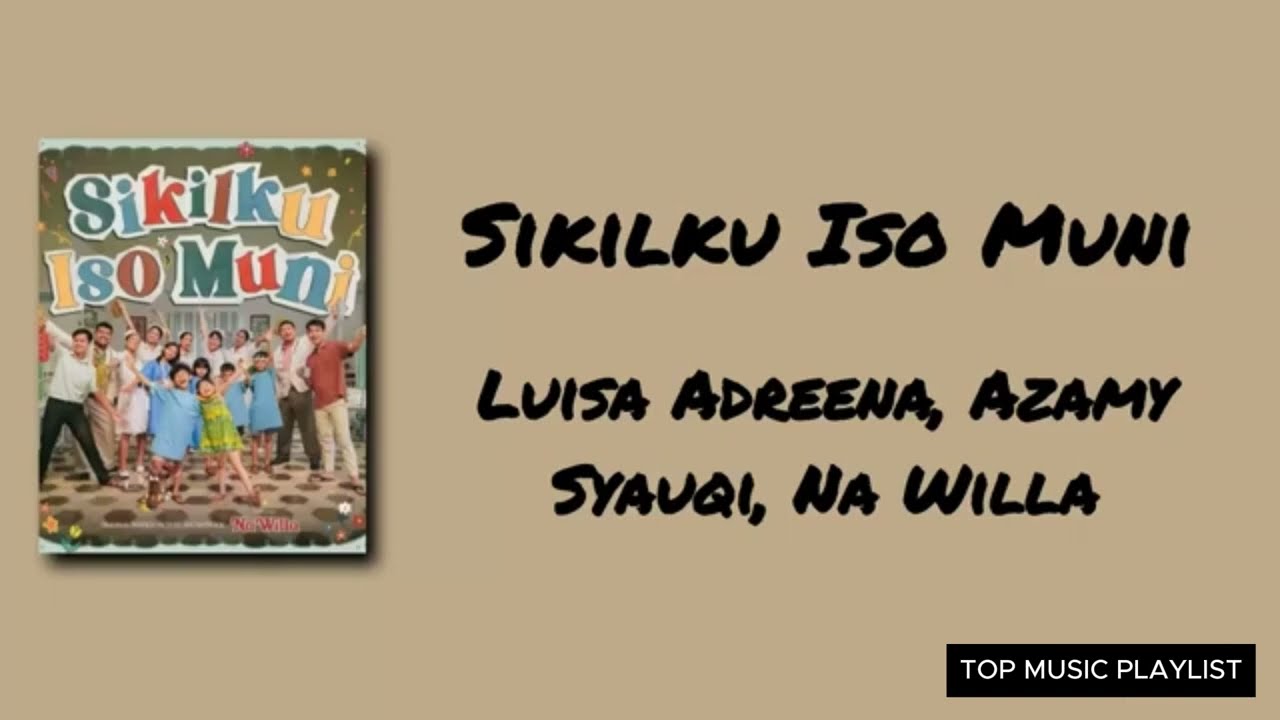 Sikilku Iso Muni Kakiku Bisa Bunyi Na Willa - Luisa Adreena, Azamy Syauqi, Na Willa | Lirik Lagu