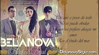 Video thumbnail of "Belanova - Hasta El Final (Letra)"