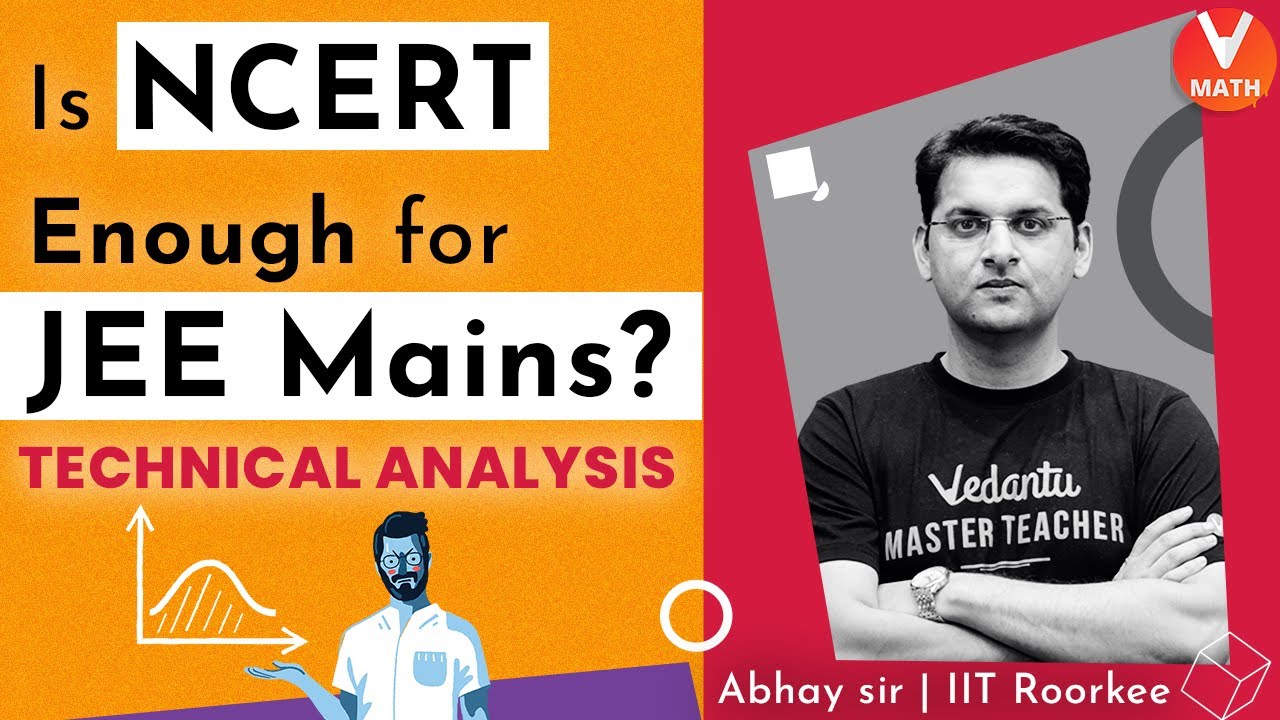 Is NCERT Enough For JEE Mains Technical Analysis Abhay Mahajan Sir is-ncert-enough-for-jee-mains-technical-analysis-abhay-mahajan-sir