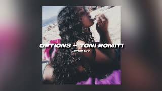 Options - Toni Romiti (sped up)