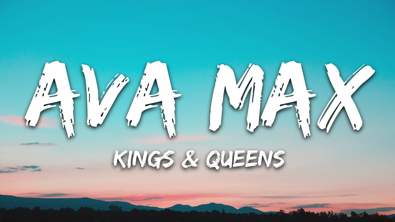 Ava Max - Kings & Queens (Lyrics) in 2023