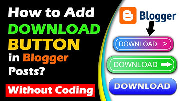 📥How to Add Download Button in Blogger Posts 2020[Hindi]? No Coding Required.