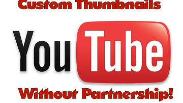 How to get Custom Thumbnails Without Partnership!