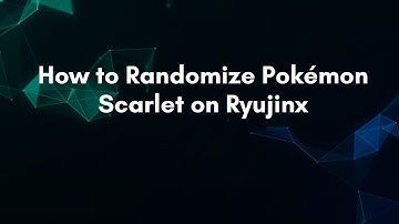 How to Randomize Pokémon Scarlet on Ryujinx