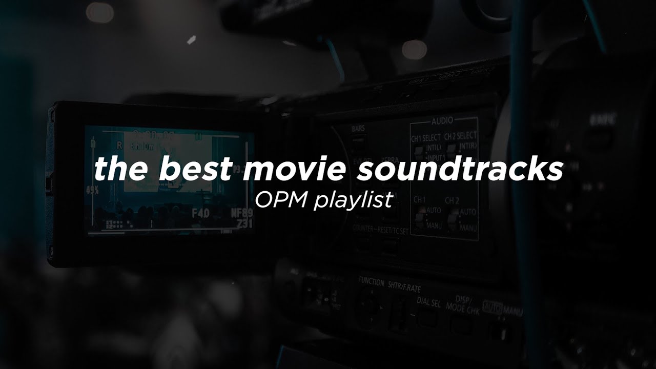 The Best Movie Soundtracks OPM Playlist NonStop YouTube