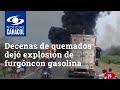 Tragedia en Magdalena: decenas de quemados dejó explosión de furgón con gasolina que se accidentó