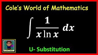 Integral of 1/xlnx ❖ Calculus 1 ❖ U-Substitution
