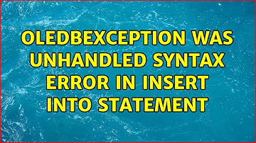 oledbexception was unhandled syntax error in insert into statement (2 Solutions!!)