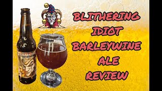 Blithering Idiot Barleywine Ale Review. #craft #beer #review