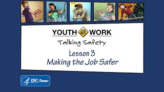 Teaching Talking Safety: Lesson 3—Making the Job Safer
