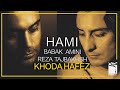 حامی و بابک امینی رضا تاج بخش اجرای لایو آهنگ خدا حافظ KHODA HAFEZ LIVE HAMI BABAK AMINI 