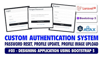 #03 Custom Authentication System Using Laravel 8, Bootstrap 5 & Ajax | Designing Application