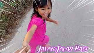 Alea's Daily || Jalan-Jalan Pagi