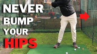 NEVER HIP BUMP TO START THE GOLF DOWNSWING