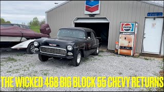 Wicked 55 Chevy 468 BB Returns!!