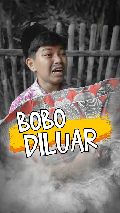 Bobo Diluar #marvincalla