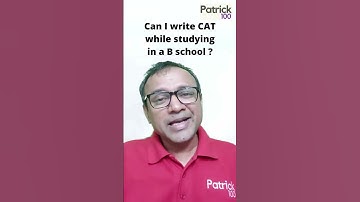 Can I write CAT while studying in a B school? | AskPatrick | Patrick Dsouza | 6 times CAT100%ile