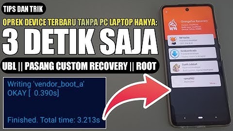 CUKUP 3 DETIK SAJA OPREK DEVICE TERBARU !!! BISA TANPA PC LAPTOP MULAI DARI UBL SAMPAI ROOT ANDROID