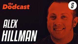 Dodcast #5 - ALEX HILLMAN - coworking, getting it wrong, & freelancing with friends
