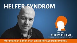 Leide ich unter einem Helfer Syndrom? Merkmale an denen man ein Helfer Syndrom erkennt.