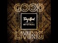 Tony Hood Feat. Mystikal - Good Living (HIGH QUALITY)