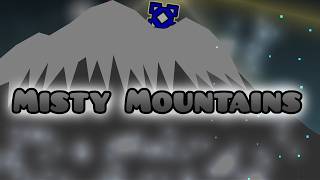 [Top 1408] - Misty Mountains by We4therMan 100% - [1424 Attempts] - (❤️146 BPM)