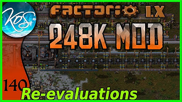Factorio 248k Mod 140 - RE-EVALUATIONS - Tips & Tricks