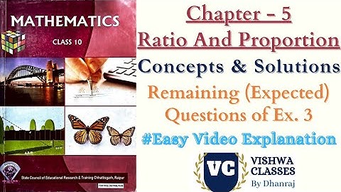 Class 10 Maths | Chapter 5 | Ratio And Proportion | Ex. 5.3 Remaining Questions | CG Board SAGES ENG