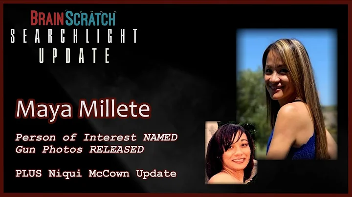 Maya Millete Person of Interest NAMED Plus Niqui McCown Update