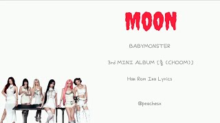 BABYMONSTER (베이비몬스터) 'MOON' ColorCodedLyrics | Lirik Terjemahan | Han Rom Ina