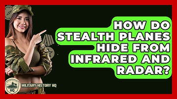 How Do Stealth Planes Hide From Infrared And Radar? - Military History HQ