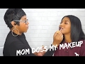 WATCH MY MOM TRY TO DO MY MAKEUP!