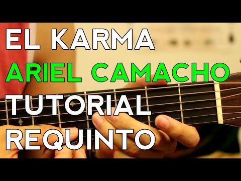 El Karma - Ariel Camacho - Tutorial - REQUINTO - Como tocar en Guitarra