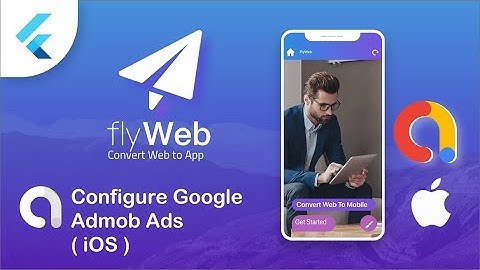 Fly Web - Integrating AdMob to your Application iOS - Flutter Web to App