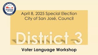 Voter Language Workshop (Tamil) April 8, 2025 Special Election City of San José, District 3