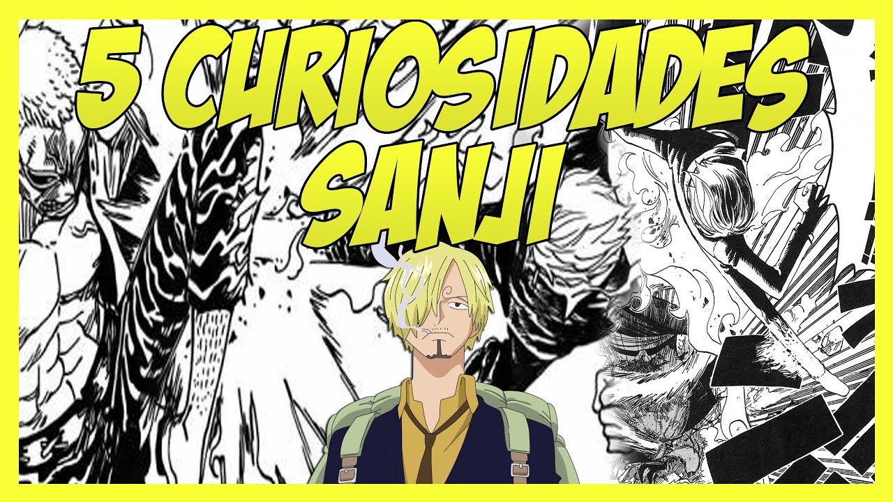5 CURIOSIDADES SOBRE SANJI - ONE PIECE - YouTube