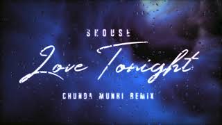 Shouse - Love Tonight (Chunda Munki Remix)