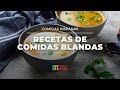 Recetas de comidas blandas