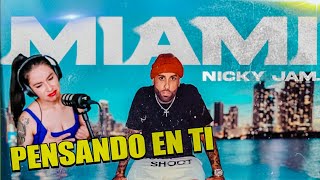 REACCIONANDO a NICKY JAM - MIAMI AY PAPI quiero que regreses a mi