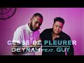 Deyrah feat guy  cesse de pleurer clip officiel 4k